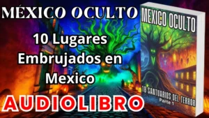 Libros y Audiolibros Gratis, Librería Derfuk, 10 Lugares embrujados en mexico
