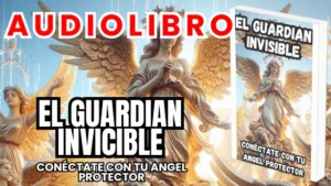 Libros y Audiolibros Gratis, Librería Derfuk, El Guardián Invisible Conéctate con tu Angel Protector